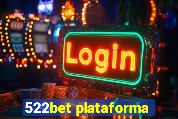 522bet plataforma